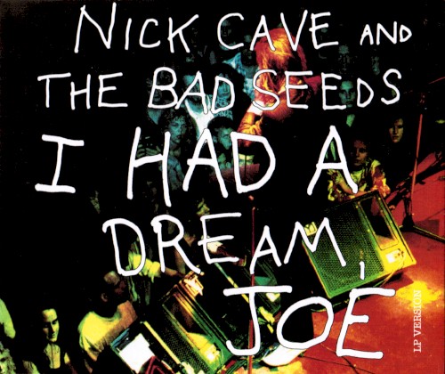 I Had a Dream, Joe by Nick Cave and the Bad Seeds single cover art