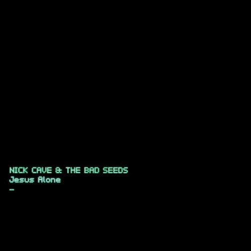 Cover-Artwork für die Single Jesus Alone von Nick Cave and the Bad Seeds