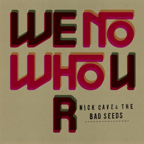We No Who U R by Nick Cave and the Bad Seeds single cover art