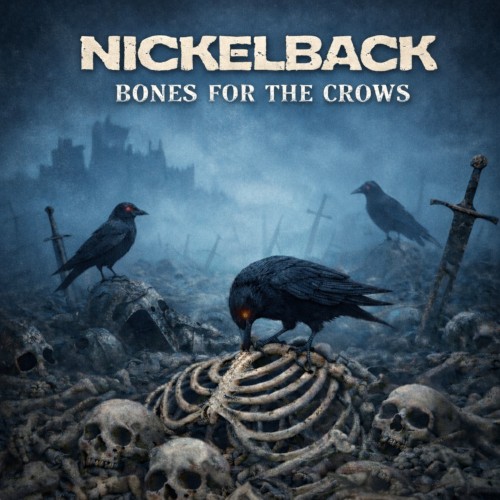 Bones for the Crows by Nickelback single cover art