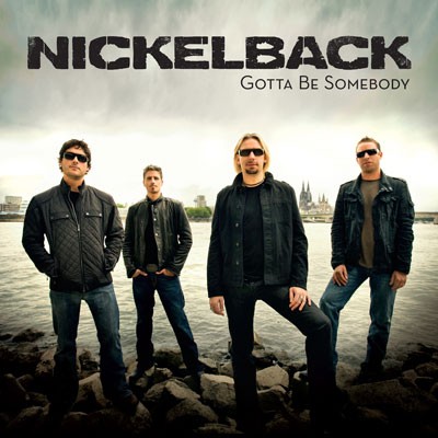 Cover-Artwork für die Single Gotta Be Somebody von Nickelback
