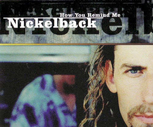 Portada del sencillo How You Remind Me de Nickelback