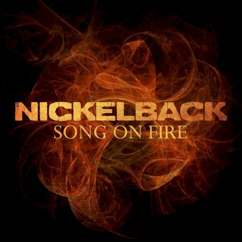 Portada del sencillo Song on Fire de Nickelback