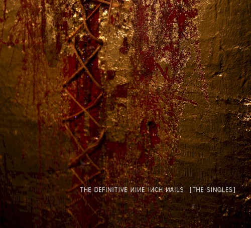 Cover-Artwork für das Album The Definitive Nine Inch Nails: The Singles von Nine Inch Nails