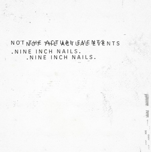 Not the Actual Events by Nine Inch Nails EP cover art