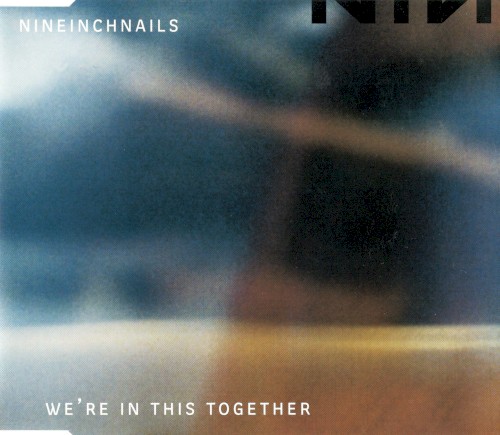 Nine Inch Nails 的 We’re in This Together 單曲 封面