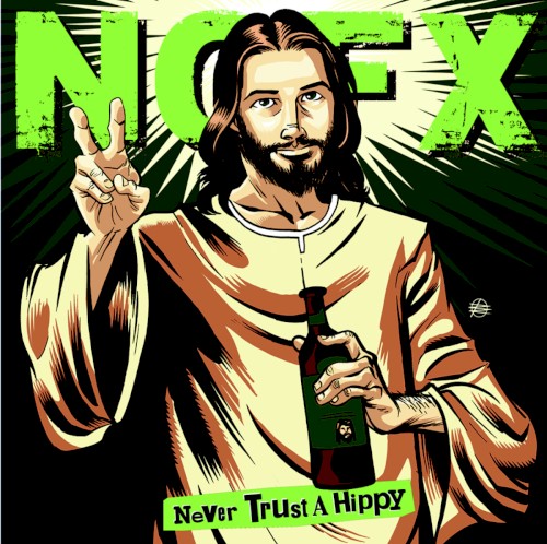 Portada del EP Never Trust a Hippy de NOFX