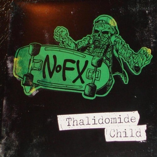 Portada del sencillo Thalidomide Child de NOFX