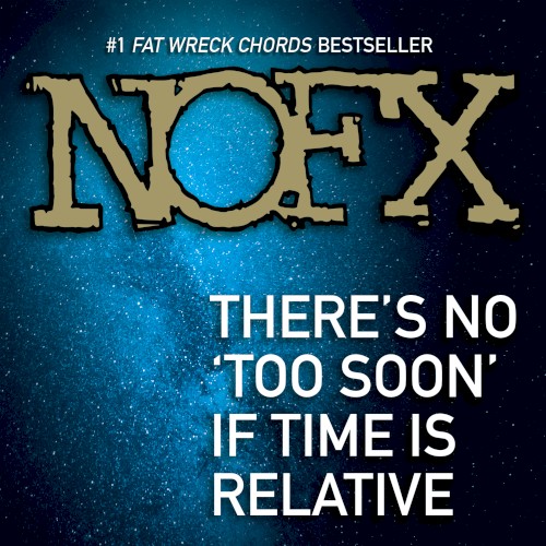 NOFX 的 There’s No ‘Too Soon’ If Time Is Relative 單曲 封面