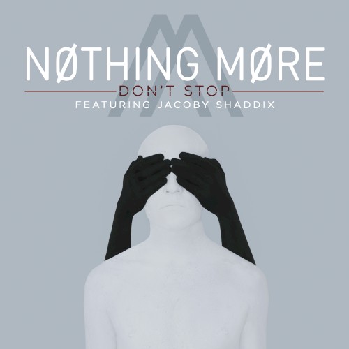 Don't Stop by Nothing More single cover art