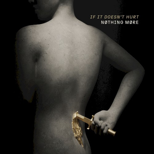 Cover-Artwork für die Single IF IT DOESN’T HURT von Nothing More