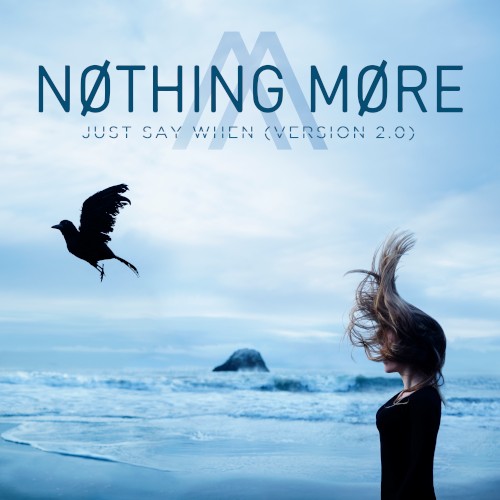 Just Say When by Nothing More single cover art