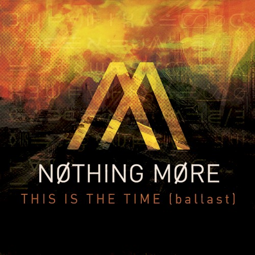 This Is the Time (Ballast) by Nothing More single cover art