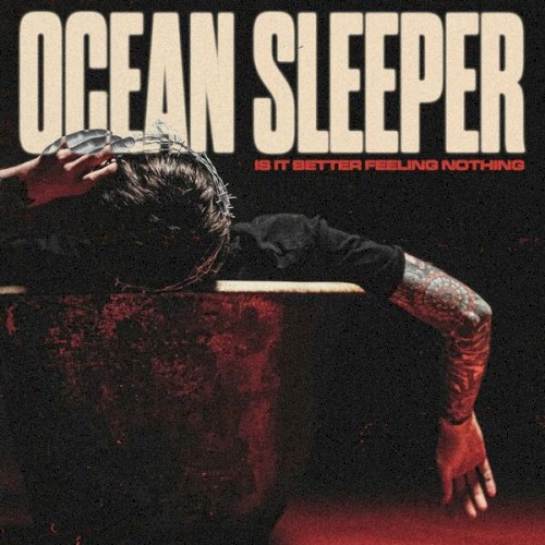 Ocean Sleeper 的 Is It Better Feeling Nothing EP 封面