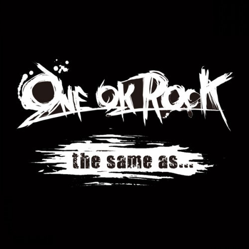 the same as... by ONE OK ROCK single cover art