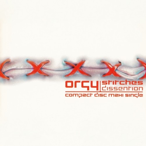 Portada del sencillo Stitches / Dissention de Orgy