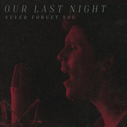 Never Forget You by Our Last Night single cover art