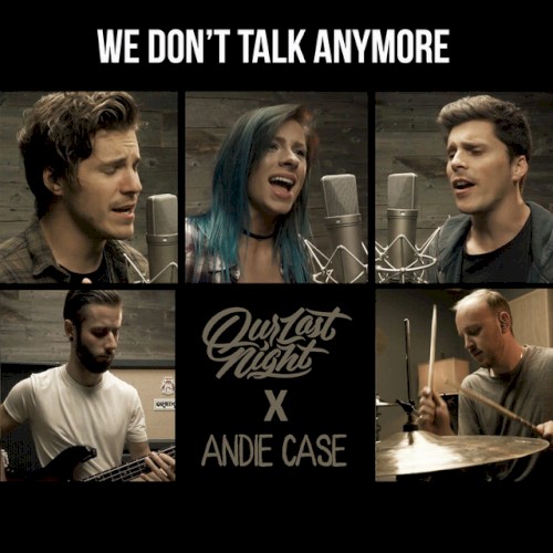 Portada del sencillo We Don't Talk Anymore (Rock) de Our Last Night