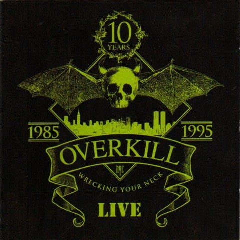 Cover-Artwork für das Album Wrecking Your Neck: Live von Overkill