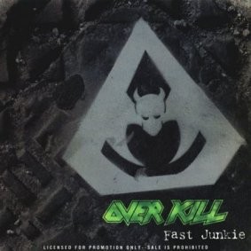 Pochette de Fast Junkie par Overkill (single)