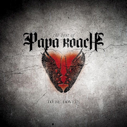 Pochette de To Be Loved: The Best of Papa Roach par Papa Roach (album)