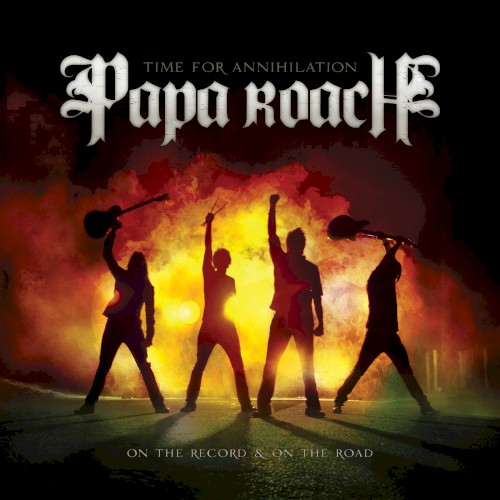 Portada del álbum Time for Annihilation: On the Record & On the Road de Papa Roach