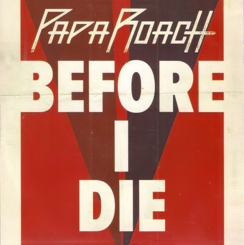 Cover-Artwork für die Single Before I Die von Papa Roach