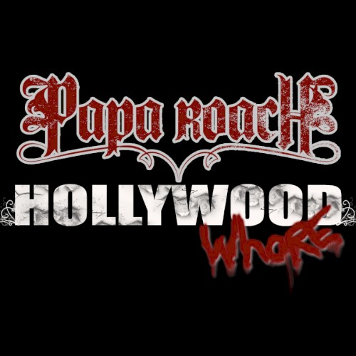 Cover-Artwork für die Single Hollywood Whore von Papa Roach