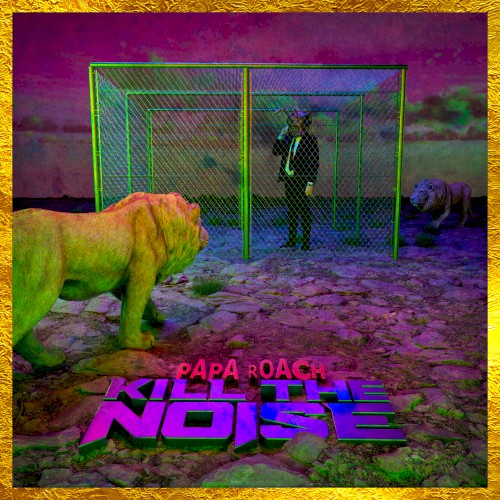 Kill the Noise by Papa Roach single cover art