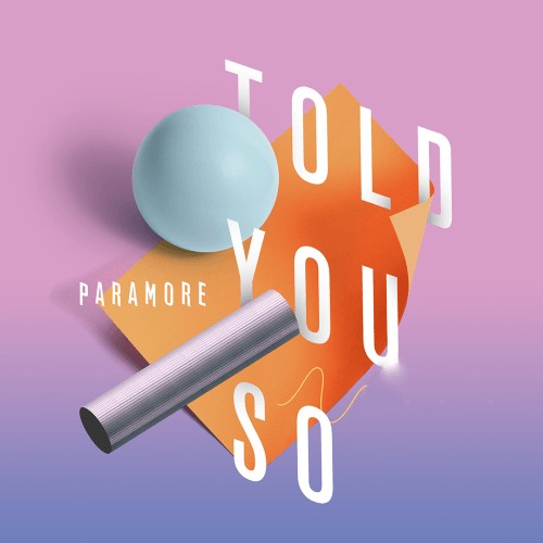Portada del sencillo Told You So de Paramore