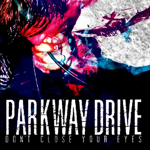 Portada del EP Don’t Close Your Eyes de Parkway Drive