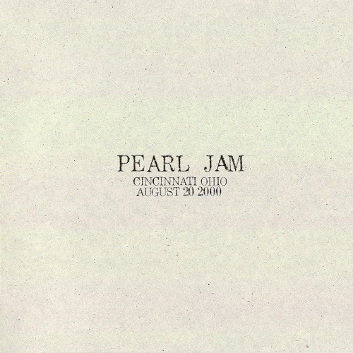 Cover-Artwork für das Album 2000-08-20: Cincinnati, OH, USA (#37) von Pearl Jam