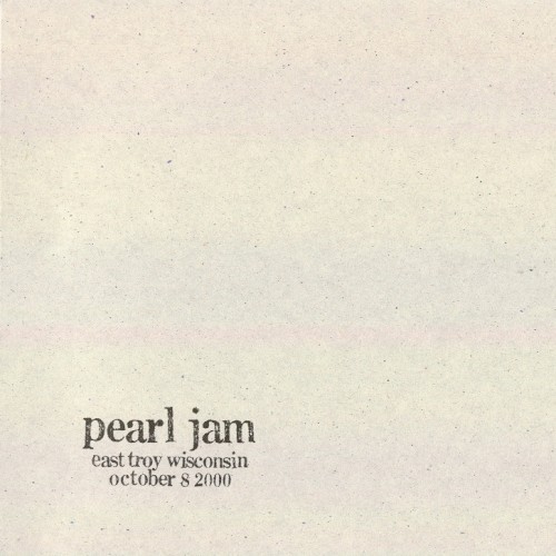 2000-10-08: East Troy, WI, USA (#52) by Pearl Jam album cover art