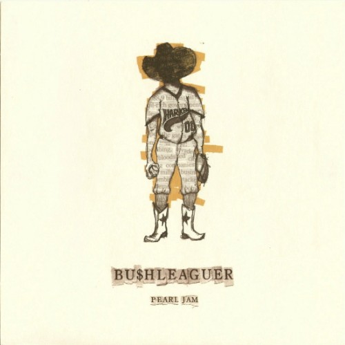 Cover-Artwork für die Single Bu$hleaguer von Pearl Jam