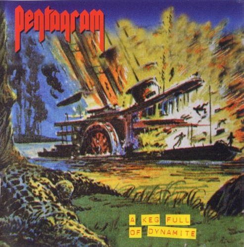 Pochette de A Keg Full of Dynamite par Pentagram (album)