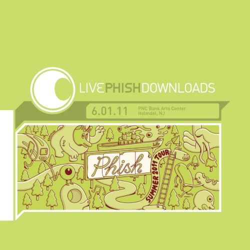 Cover-Artwork für das Album 2011-06-01: PNC Bank Arts Center, Holmdel, NJ, USA von Phish
