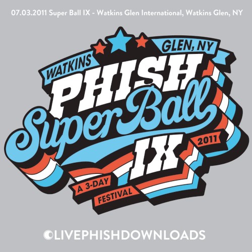 Cover-Artwork für das Album 2011‐07‐03: Super Ball IX, Watkins Glen, NY, USA von Phish