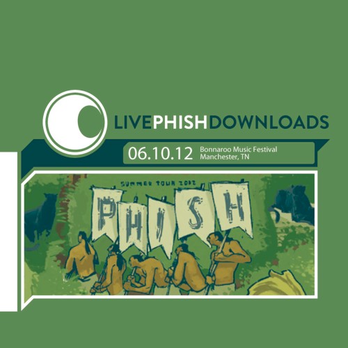 Cover-Artwork für das Album 2012-06-10: Bonnaroo Music Festival, Manchester, TN, USA von Phish
