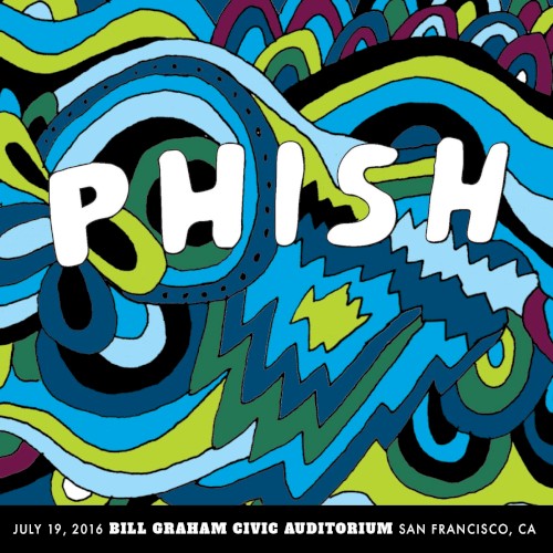 Cover-Artwork für das Album 2016-07-19: Bill Graham Civic Auditorium, San Francisco, CA, USA von Phish