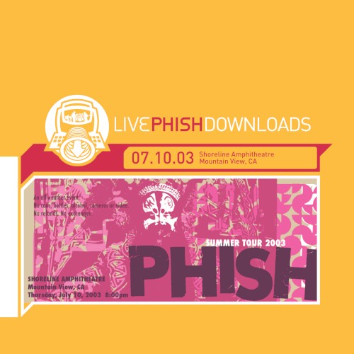 Cover-Artwork für das Album 2003-07-10: Shoreline Amphitheatre, Mountain View, CA, USA von Phish