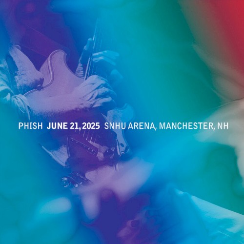 Pochette de 2025-06-21: SNHU Arena, Manchester, NH, USA par Phish (album)