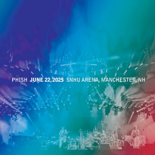 2025-06-22: SNHU Arena, Manchester, NH, USA by Phish album cover art
