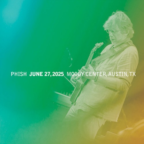 Portada del álbum 2025-06-27: Moody Center, Austin, TX, USA de Phish