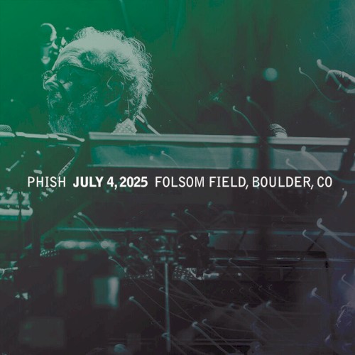 Cover-Artwork für das Album 2025-07-04: Folsom Field, Boulder, CO, USA von Phish