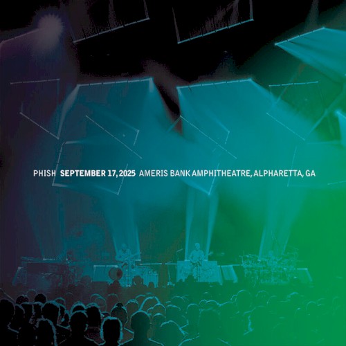 Pochette de 2025-09-17: Ameris Bank Amphitheatre, Alpharetta, GA, USA par Phish (album)