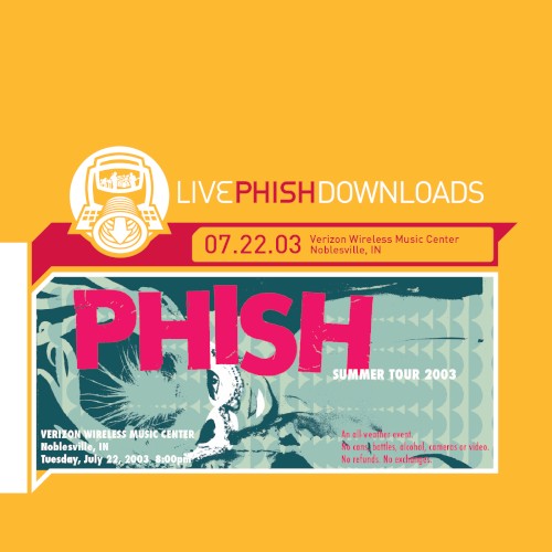 Portada del álbum 2003-07-22: Verizon Wireless Music Center, Noblesville, IN, USA de Phish