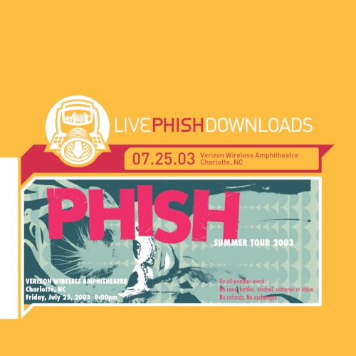 2003-07-25: Verizon Wireless Amphitheatre, Charlotte, NC, USA by Phish album cover art