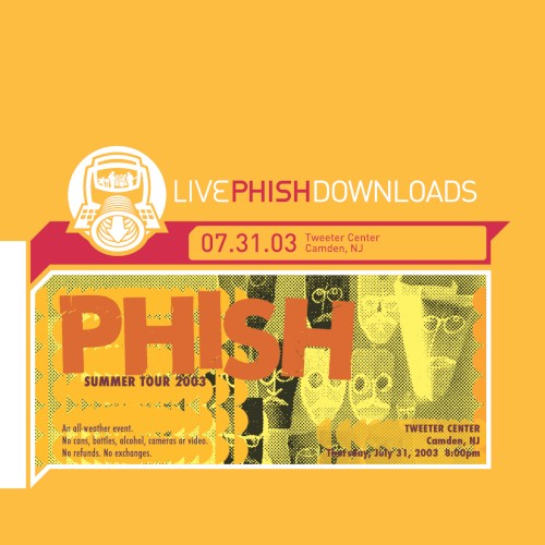 2003-07-31: Tweeter Center at The Waterfront, Camden, NJ, USA by Phish album cover art