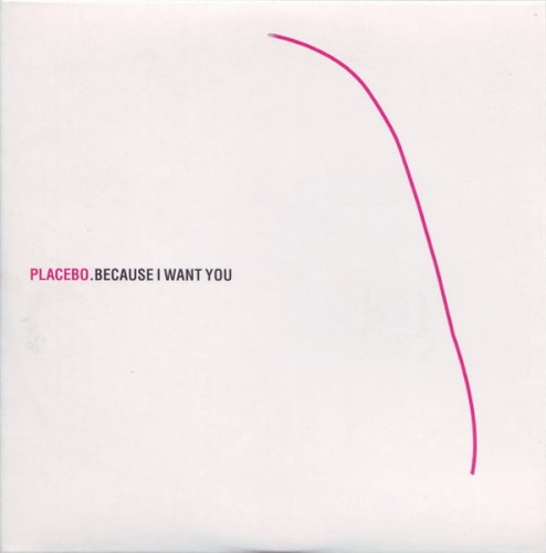 Because I Want You by Placebo single cover art