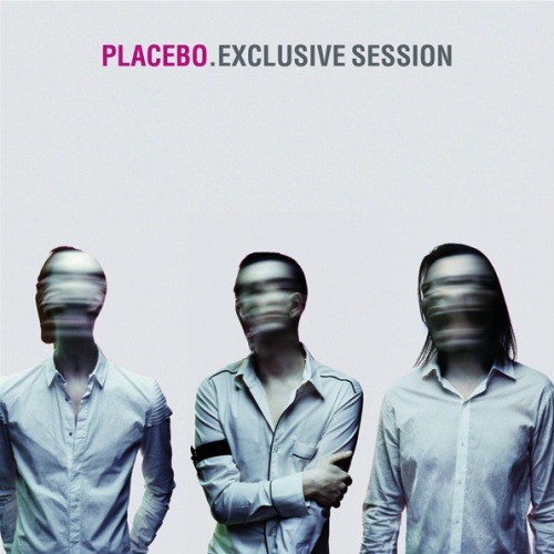 Pochette de Exclusive Session par Placebo (EP)
